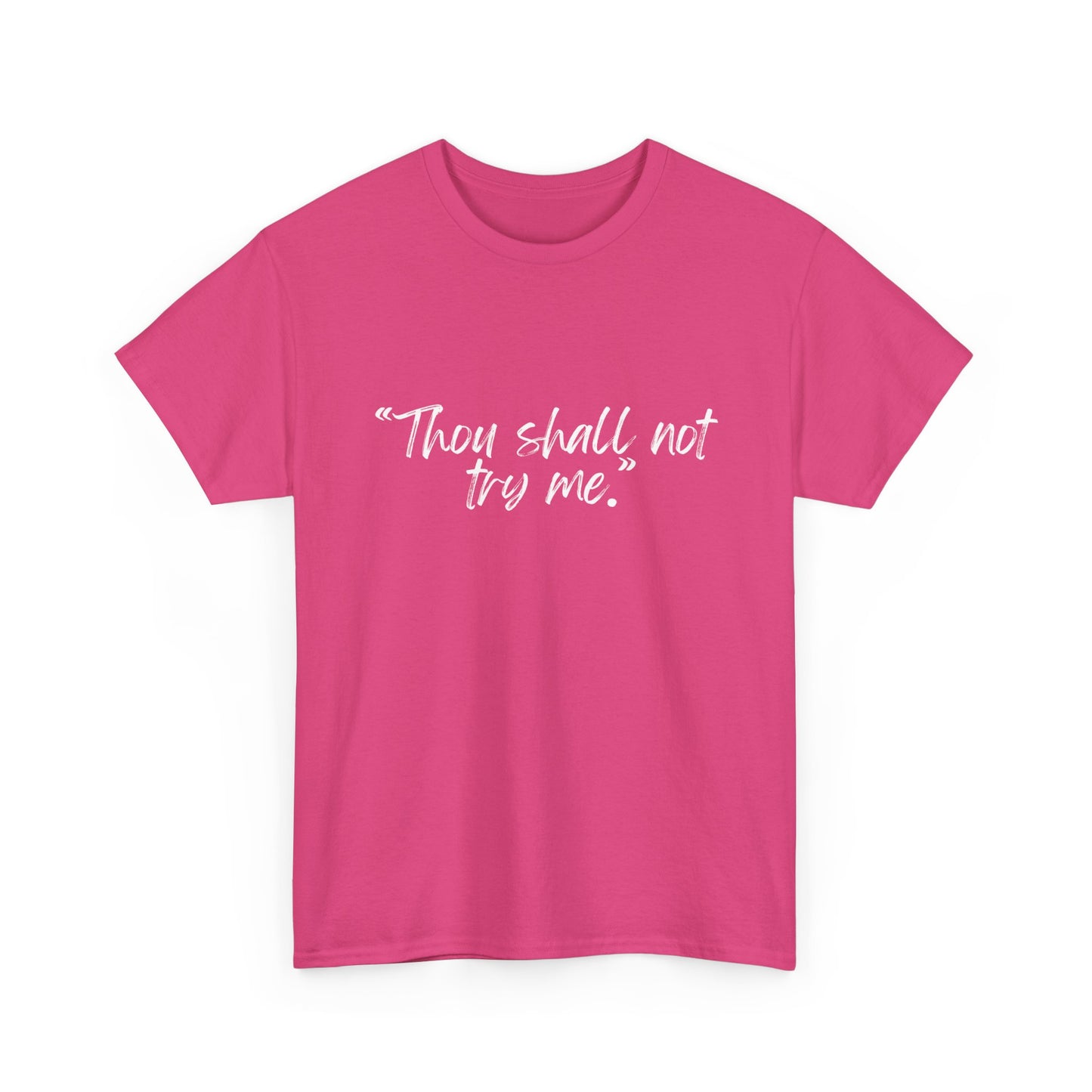 Thou Shall Not Try Me Unisex Heavy Cotton Tee