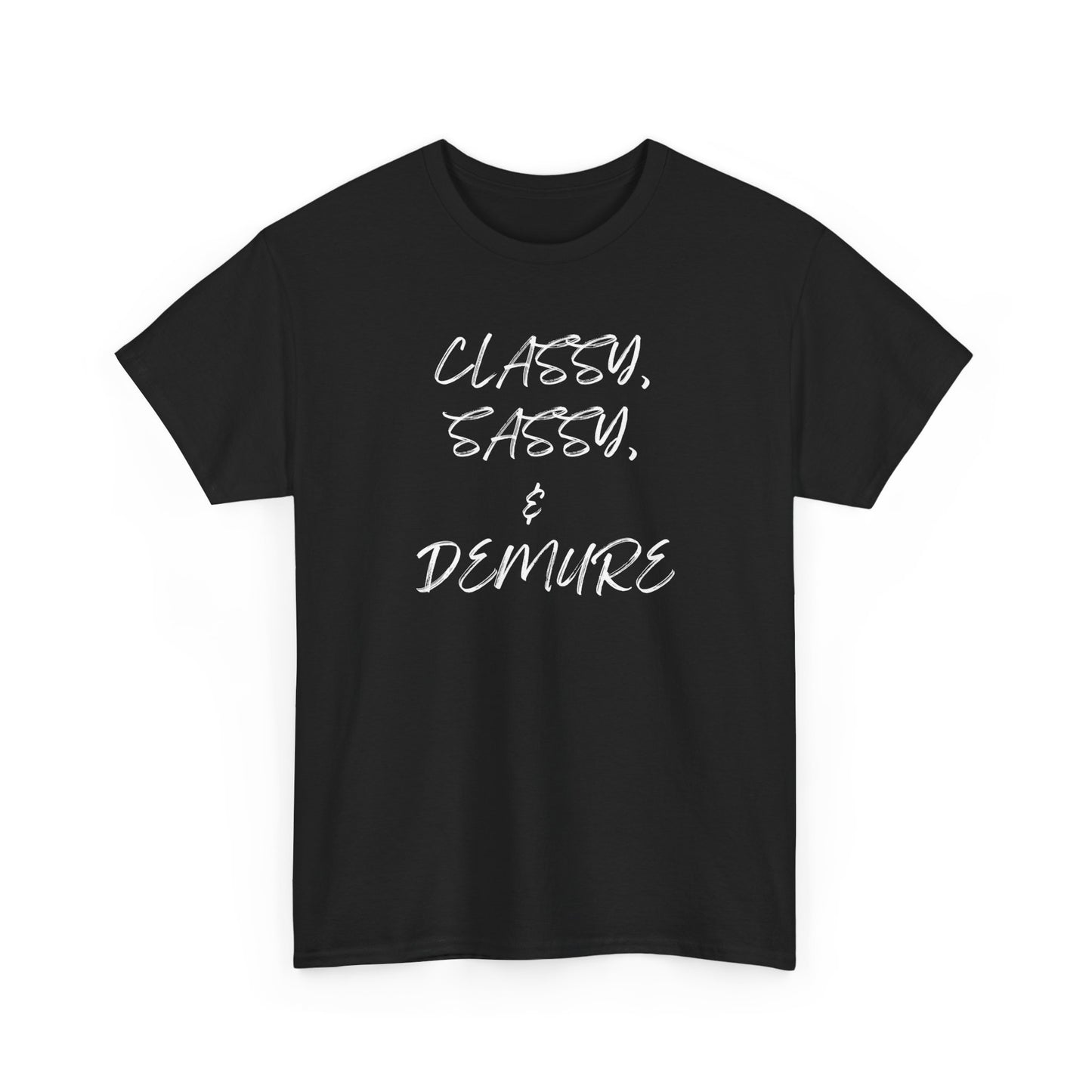 Classy, Sassy, & Demure Unisex Heavy Cotton Tee