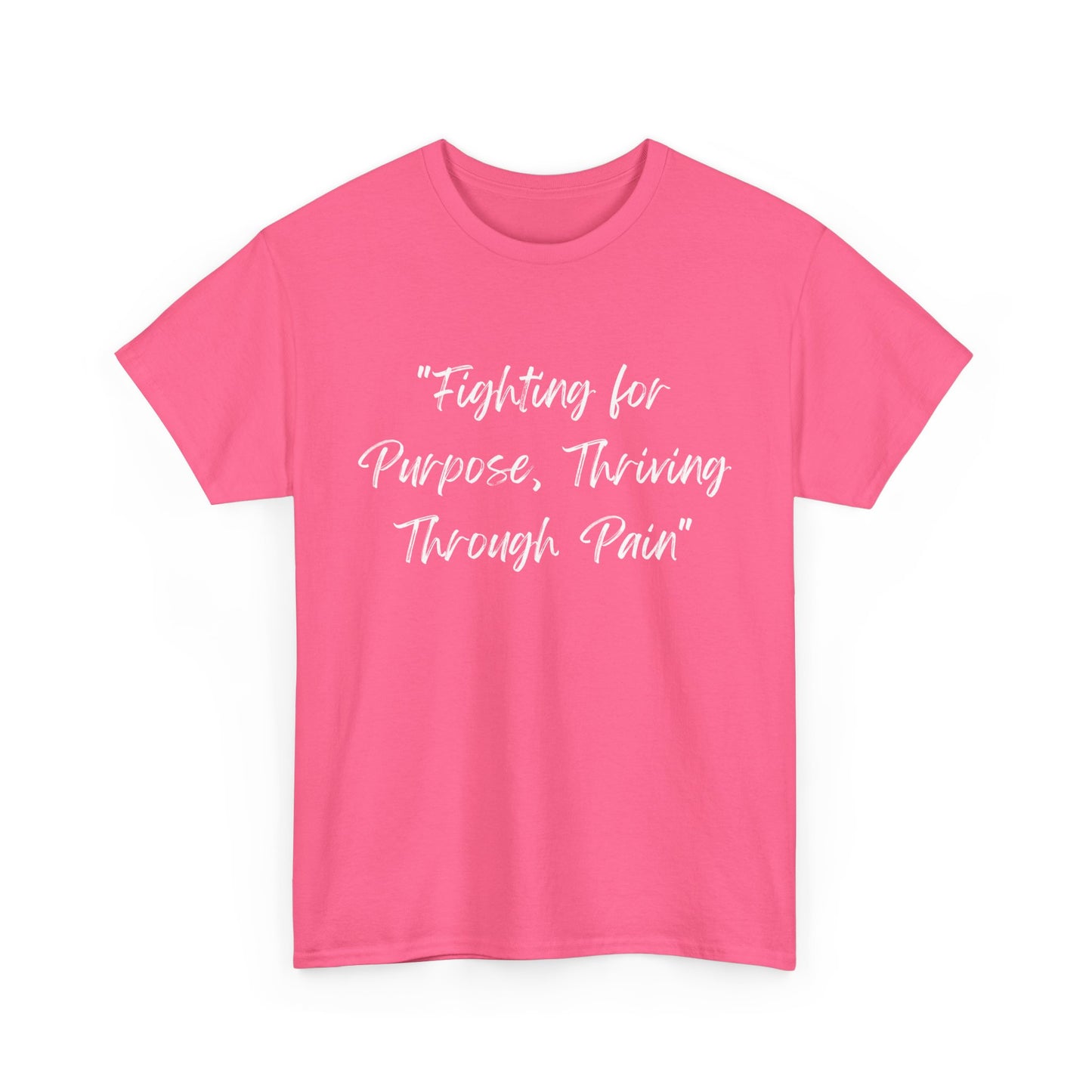 Fighting for Purpose Tee | Empowering Shirt | Inspirational Apparel for Overcoming Pain | Motivational T-Shirt Unisex Heavy Cotton Tee