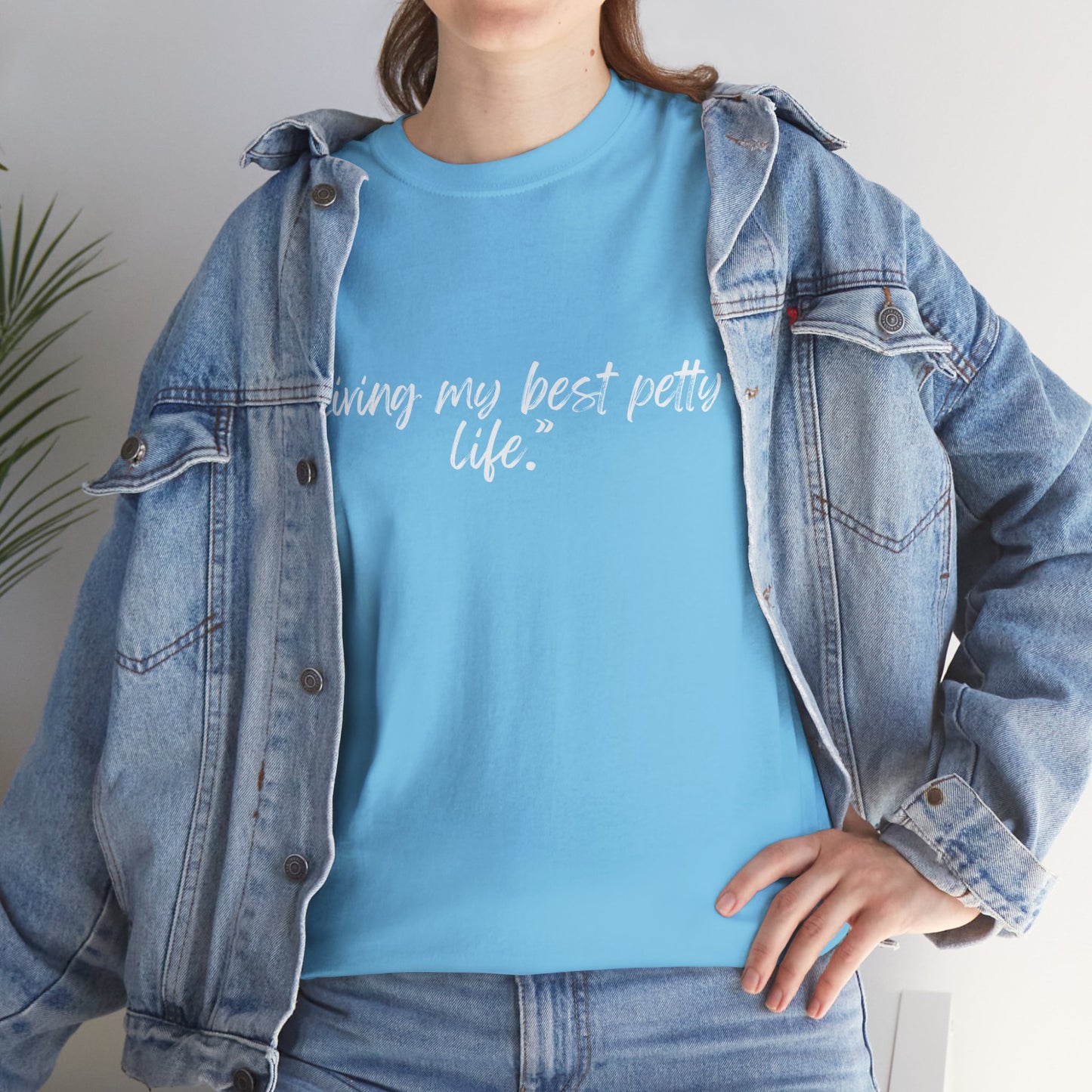 Living My Best Petty Life Unisex Heavy Cotton Tee