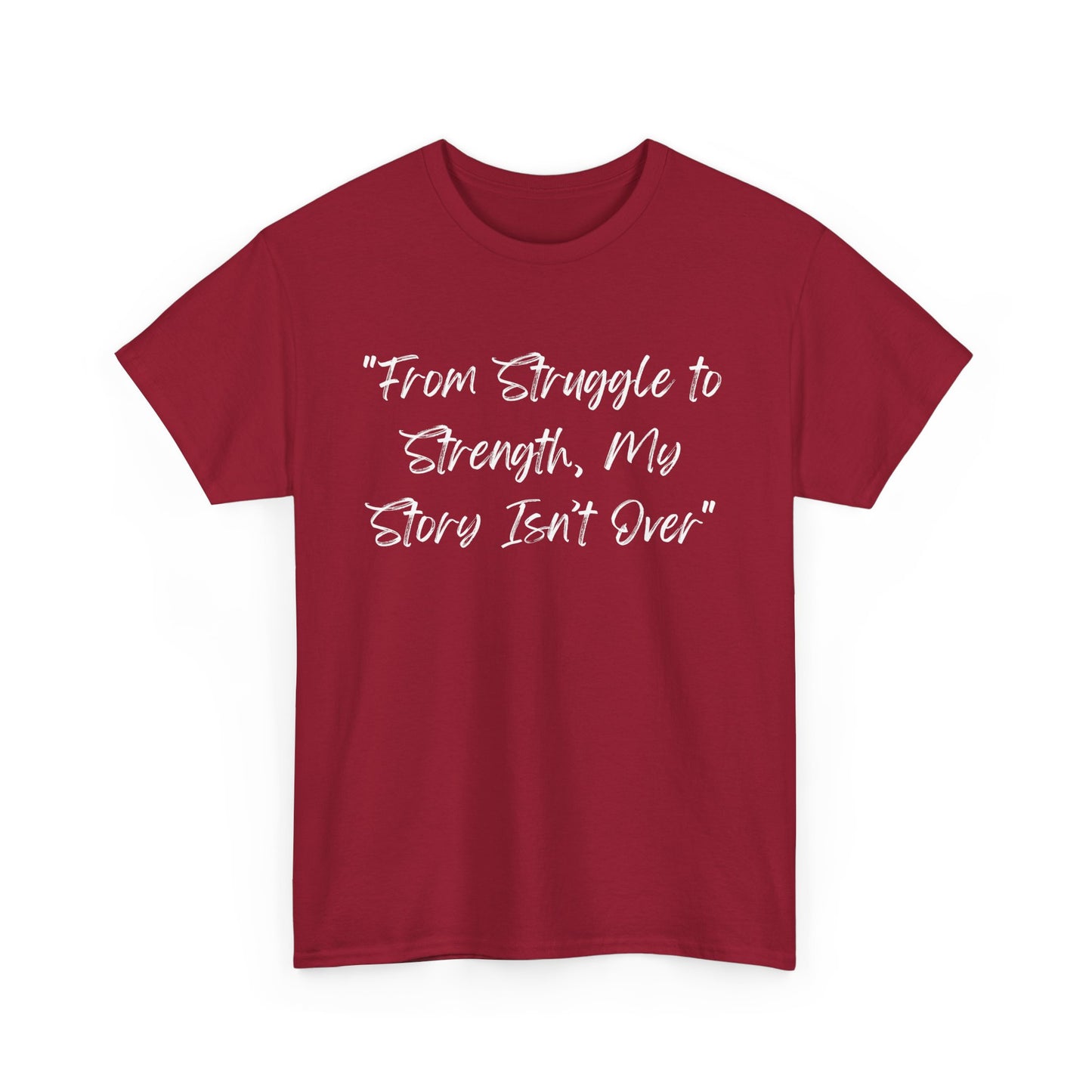 From Struggle to Strength Tee | Inspirational Shirt | Empowering Tee for Overcoming Challenges | Motivational Apparel Unisex Heavy Cotton Tee