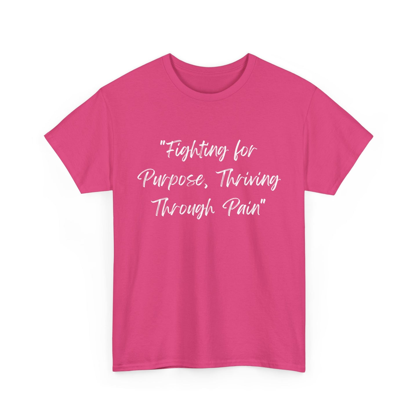 Fighting for Purpose Tee | Empowering Shirt | Inspirational Apparel for Overcoming Pain | Motivational T-Shirt Unisex Heavy Cotton Tee