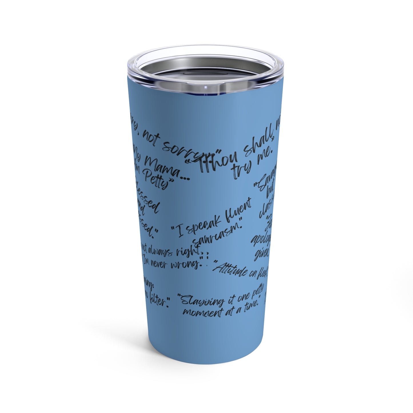 20oz Tumbler with Petty Adult Sayings - Perfect for Sassy Sips!