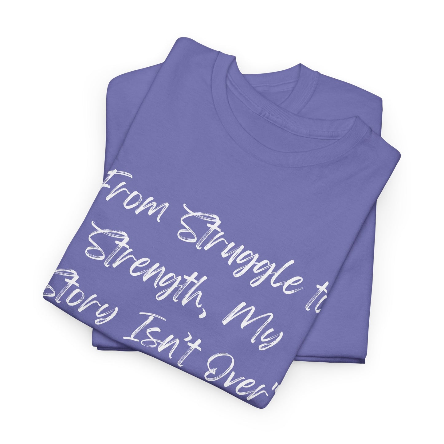 From Struggle to Strength Tee | Inspirational Shirt | Empowering Tee for Overcoming Challenges | Motivational Apparel Unisex Heavy Cotton Tee