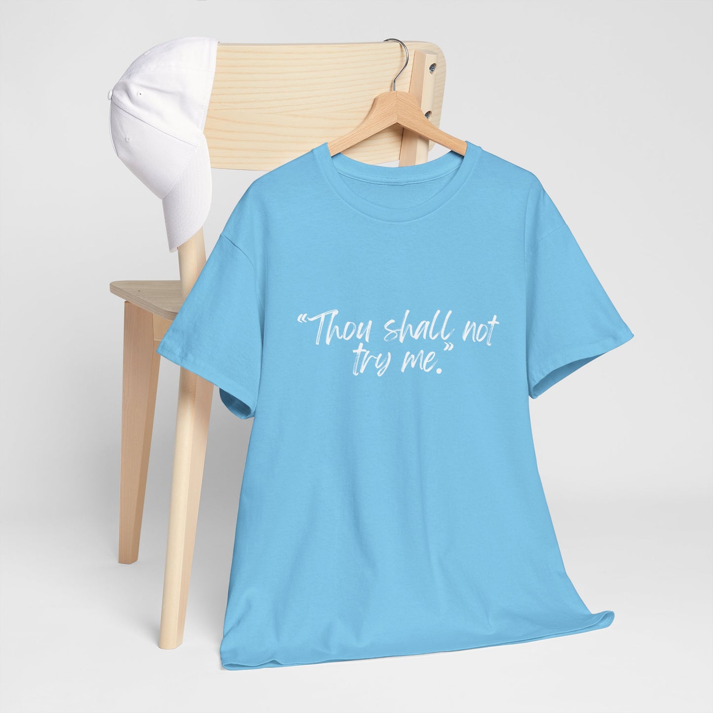 Thou Shall Not Try Me Unisex Heavy Cotton Tee