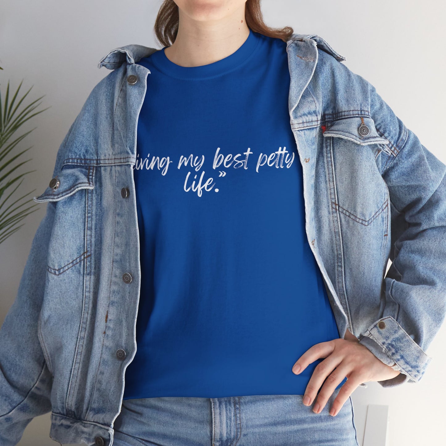 Living My Best Petty Life Unisex Heavy Cotton Tee