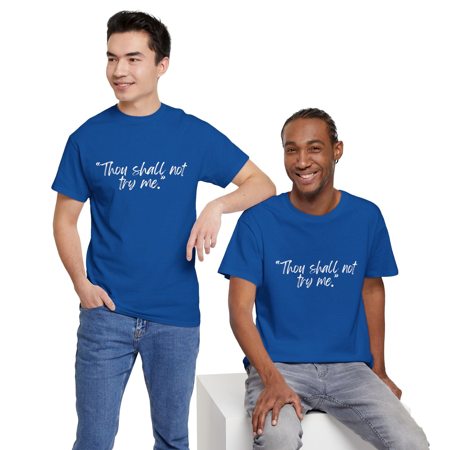 Thou Shall Not Try Me Unisex Heavy Cotton Tee