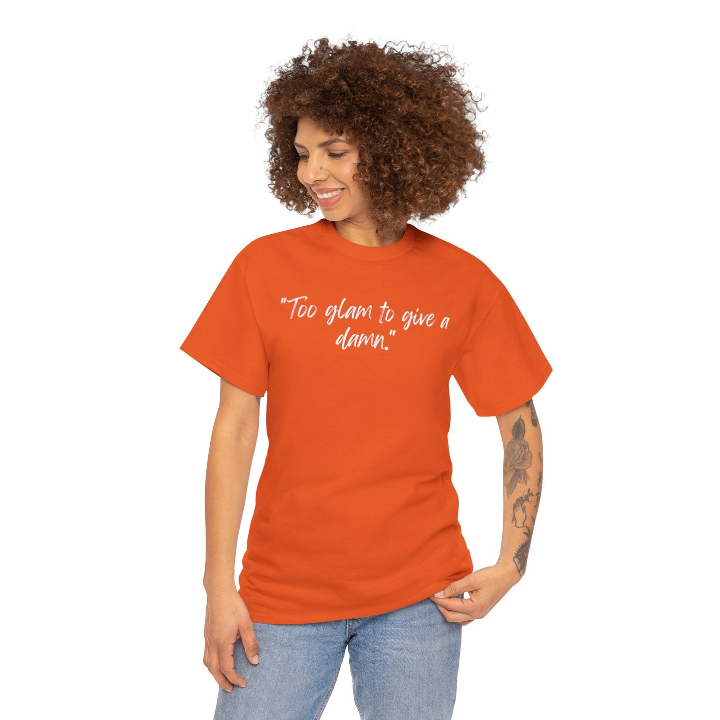 Too Glam To Give A Damn Unisex Heavy Cotton Tee