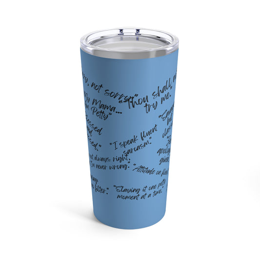 20oz Tumbler with Petty Adult Sayings - Perfect for Sassy Sips!