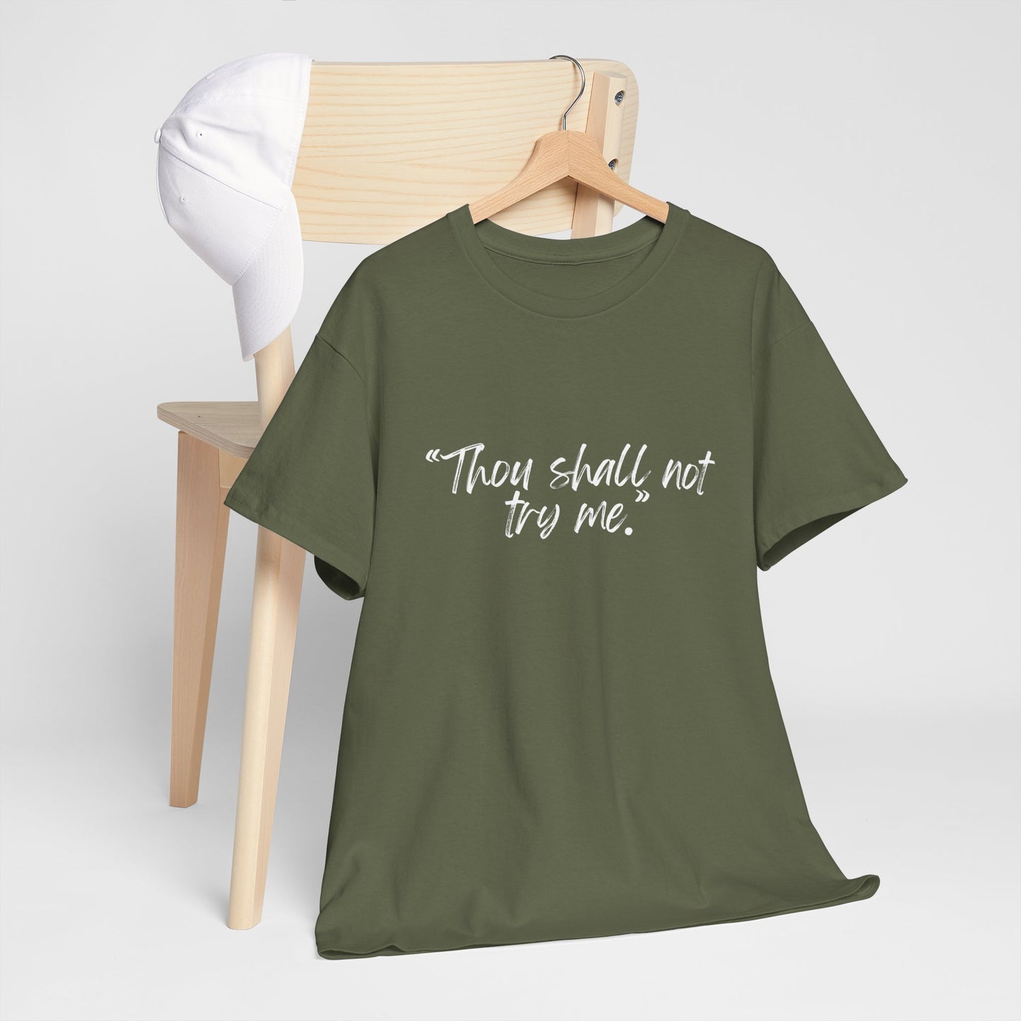 Thou Shall Not Try Me Unisex Heavy Cotton Tee