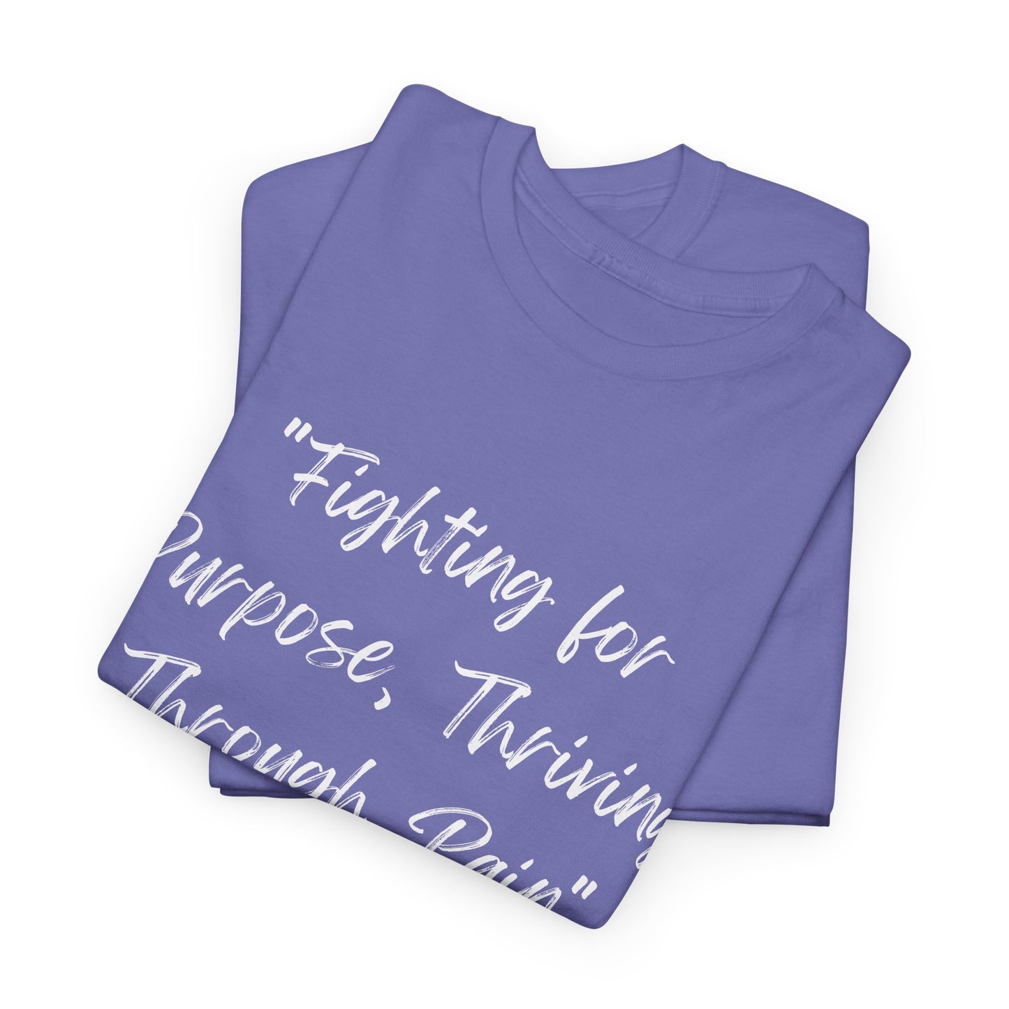 Fighting for Purpose Tee | Empowering Shirt | Inspirational Apparel for Overcoming Pain | Motivational T-Shirt Unisex Heavy Cotton Tee