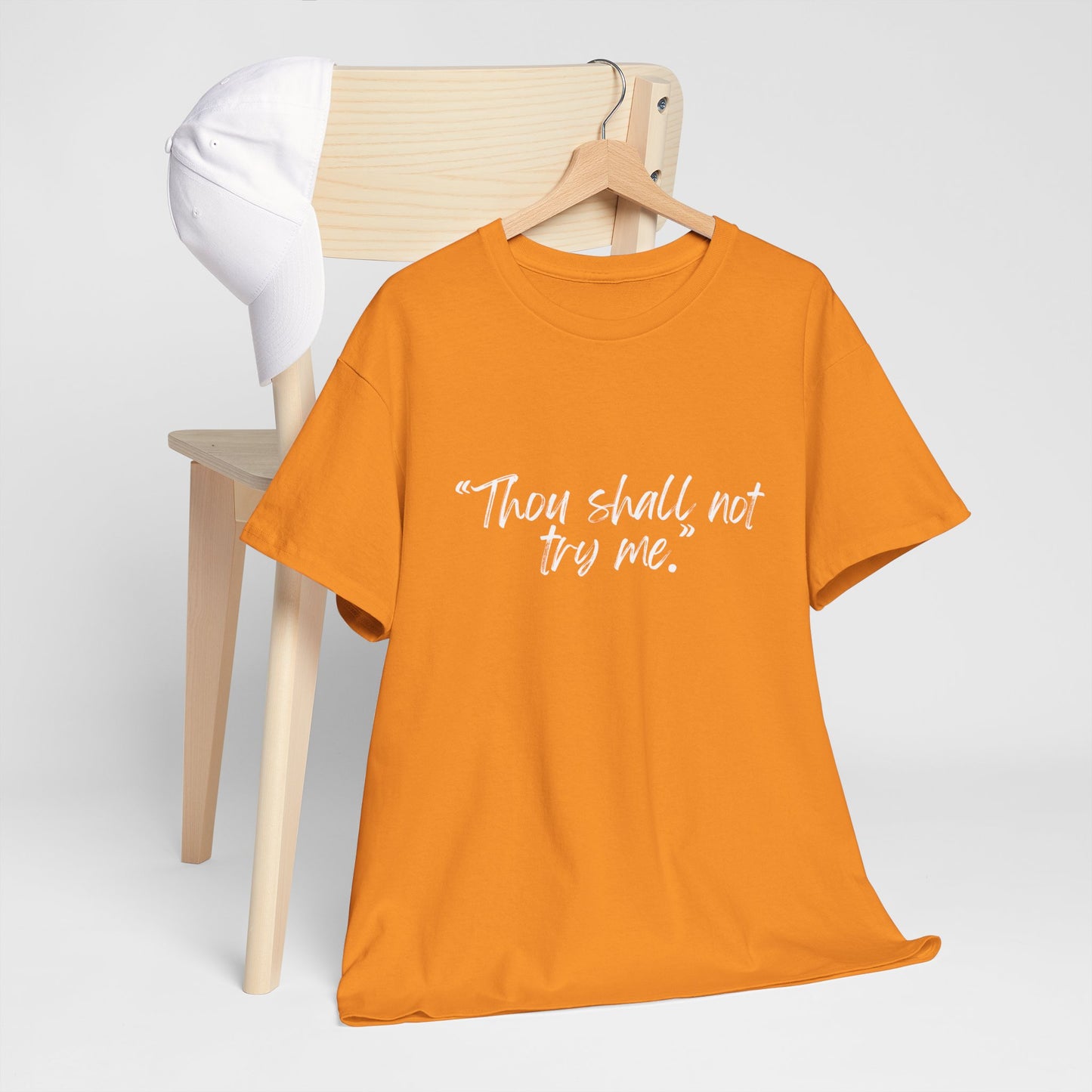 Thou Shall Not Try Me Unisex Heavy Cotton Tee