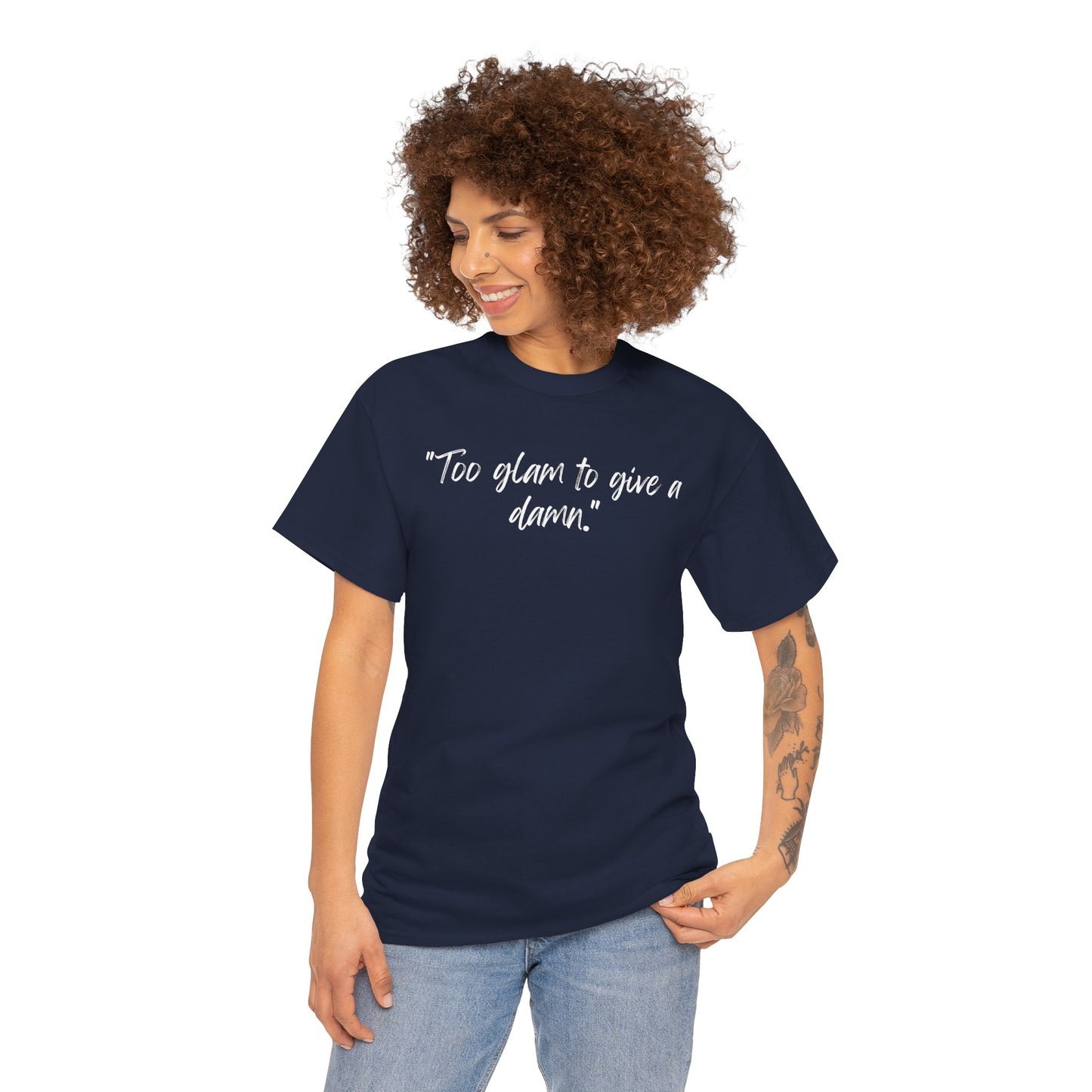 Too Glam To Give A Damn Unisex Heavy Cotton Tee