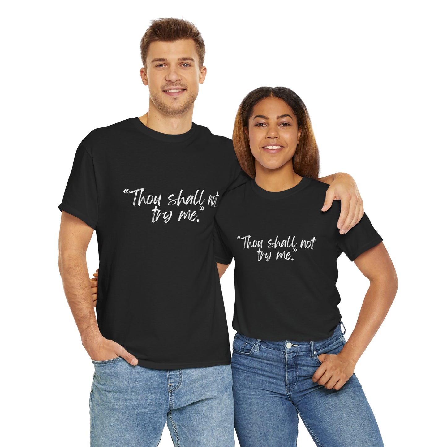 Thou Shall Not Try Me Unisex Heavy Cotton Tee